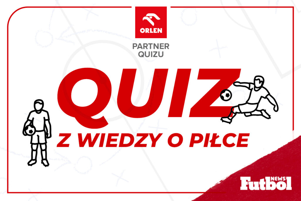 Quiz z wiedzy o piłce nożnej, Orlen