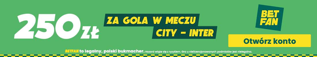 Promocja Betfan na Ligę Mistrzów - Manchester City vs Inter Mediolan