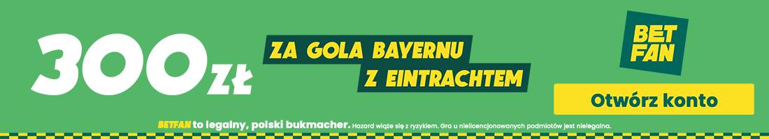 300 zł za gola Bayernu z Franfurtem