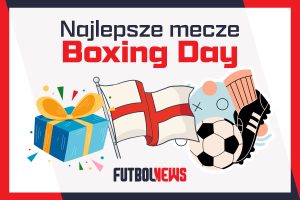 Najlepsze mecze Boxing Day