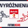 Wyróżnienia Betclic 1. Ligi