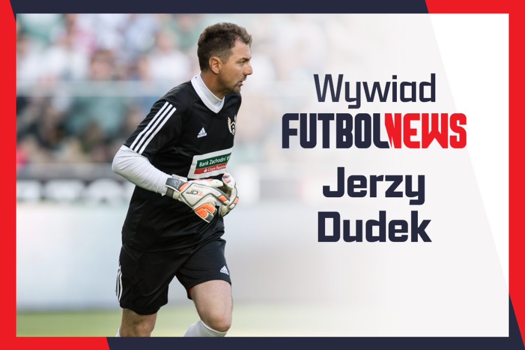 Jerzy Dudek - wywiad