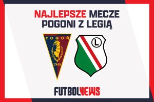 Najlepsze mecze Pogoń Szczecin- Legia Warszawa